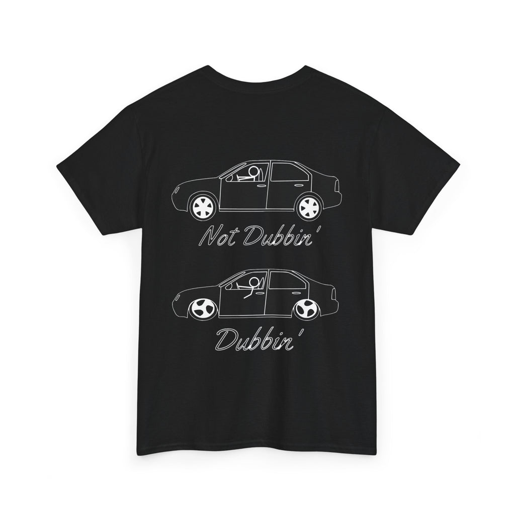Dubbin' Tee